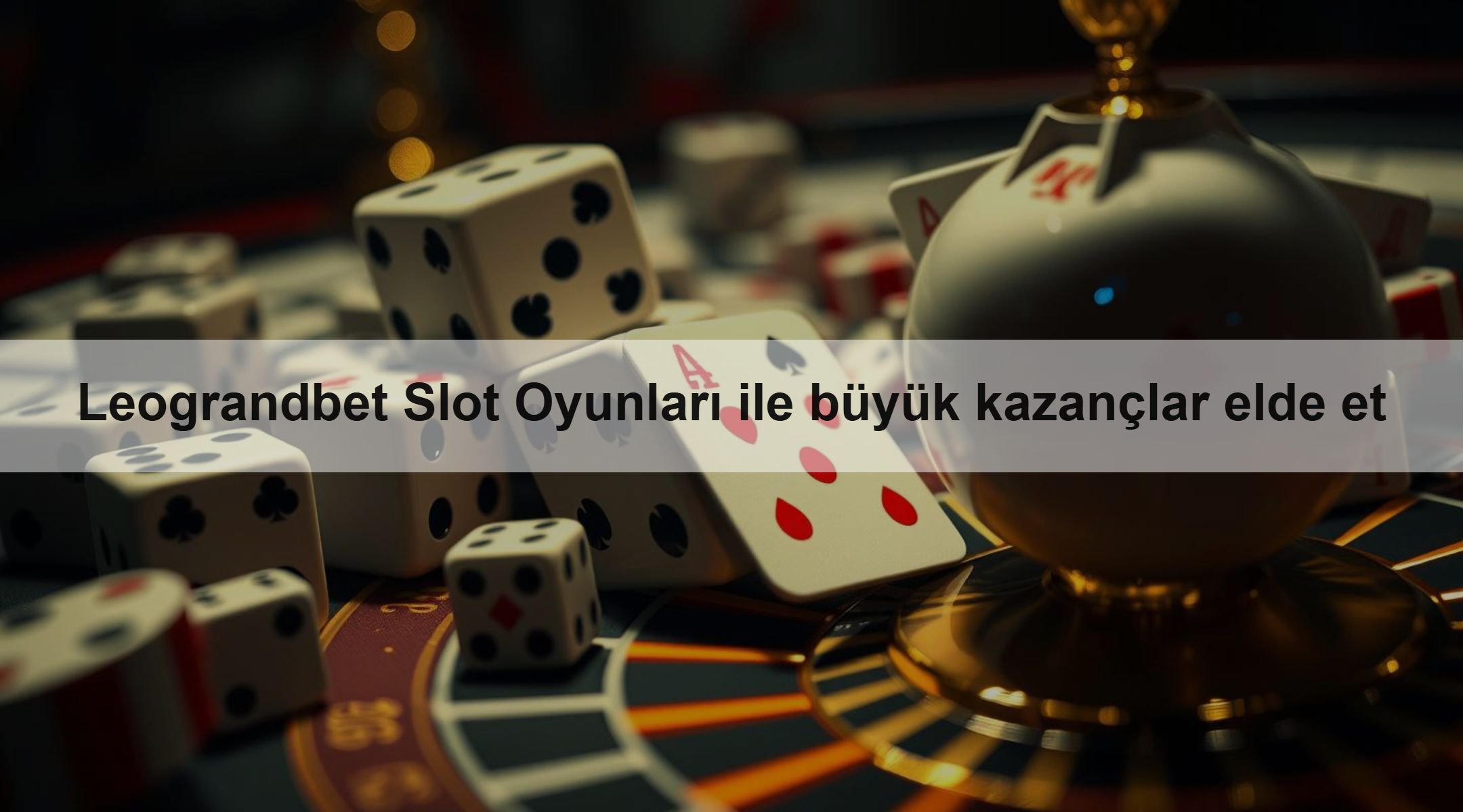 Leograndbet Slot Oyunları ile büyük kazançlar elde et