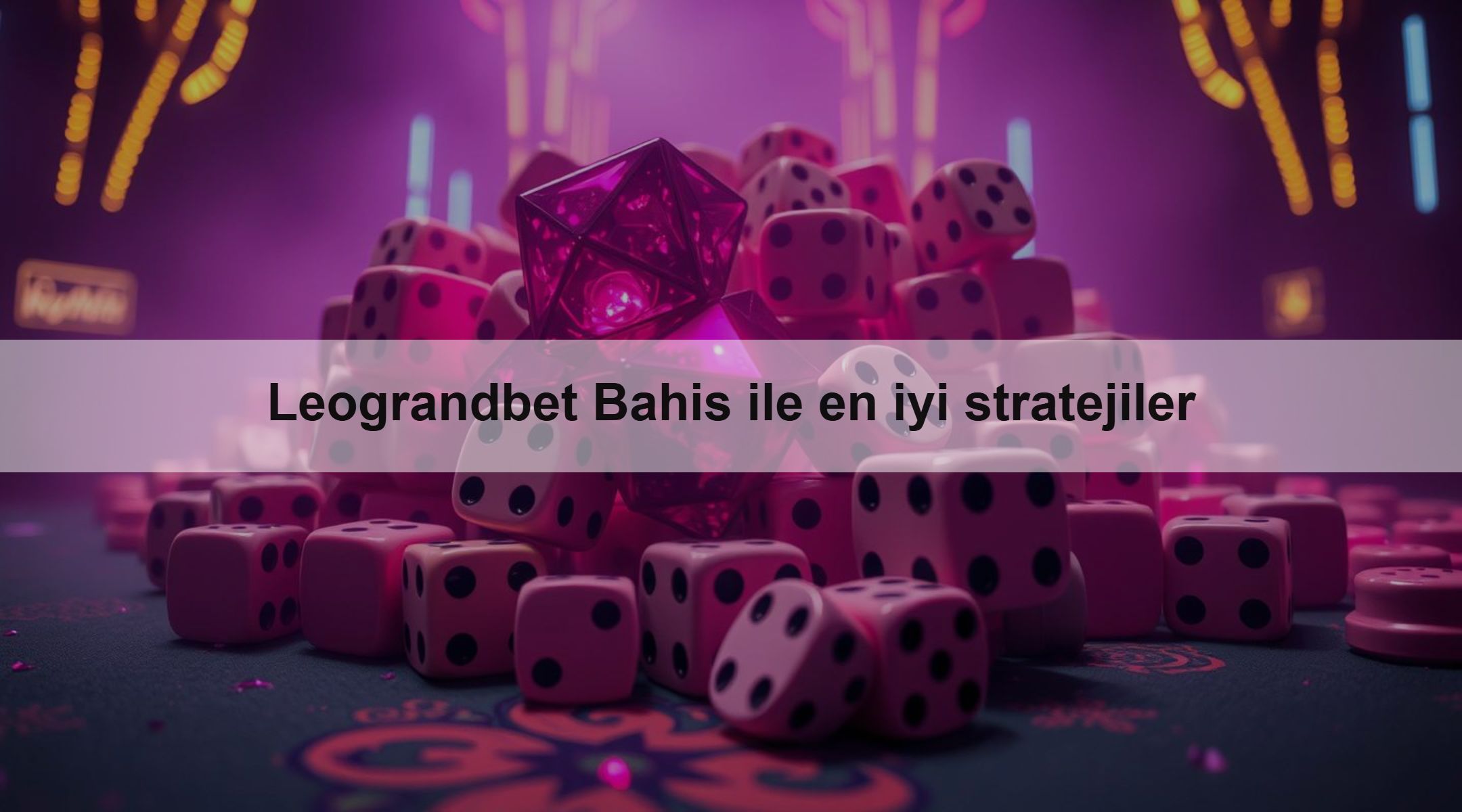 Leograndbet Bahis ile en iyi stratejiler