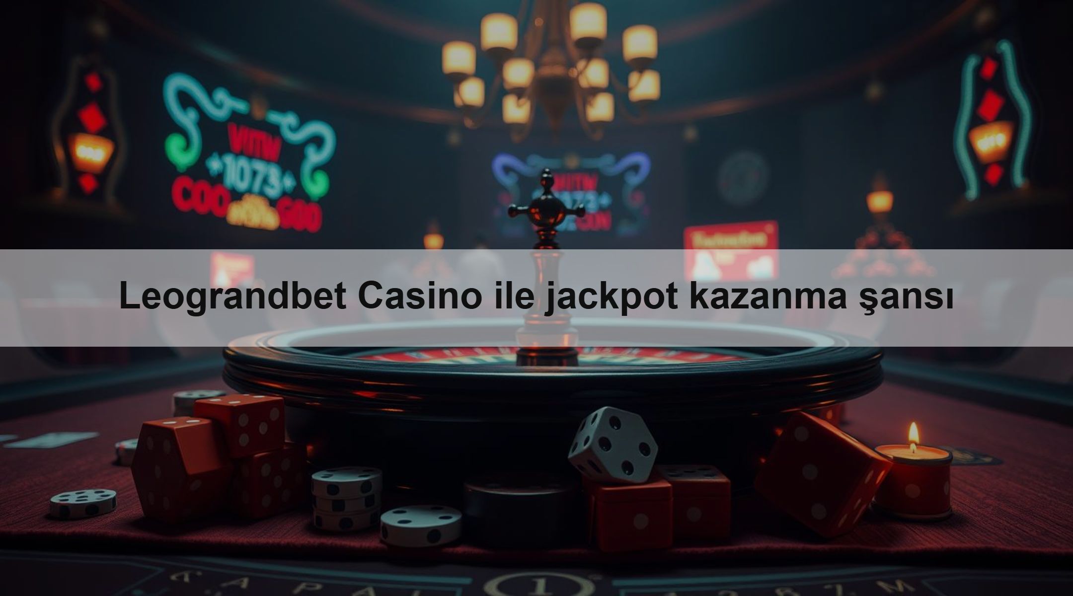 Leograndbet Casino ile jackpot kazanma şansı