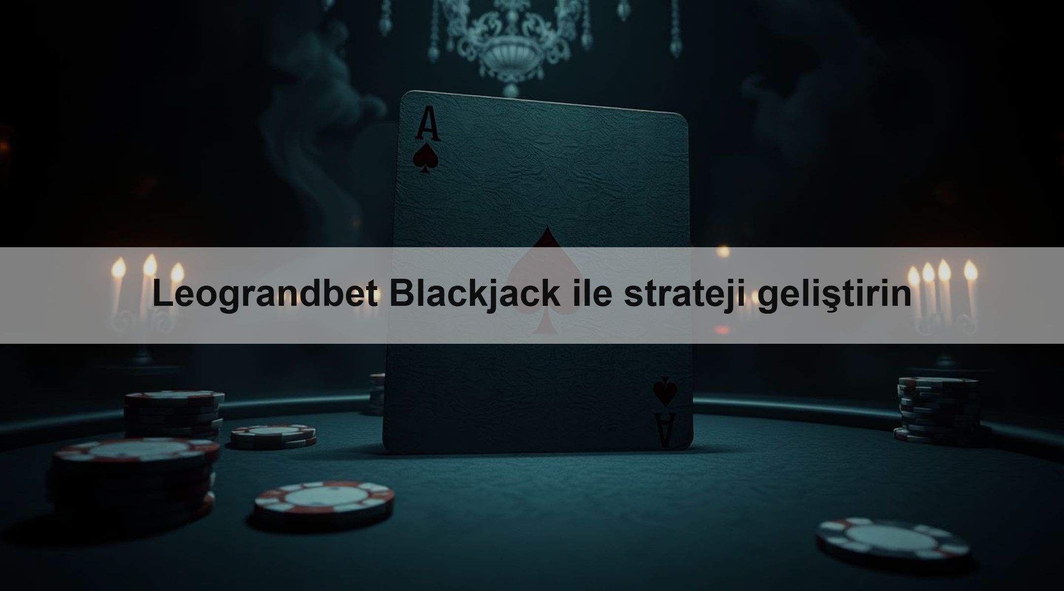 Leograndbet Blackjack ile strateji geliştirin