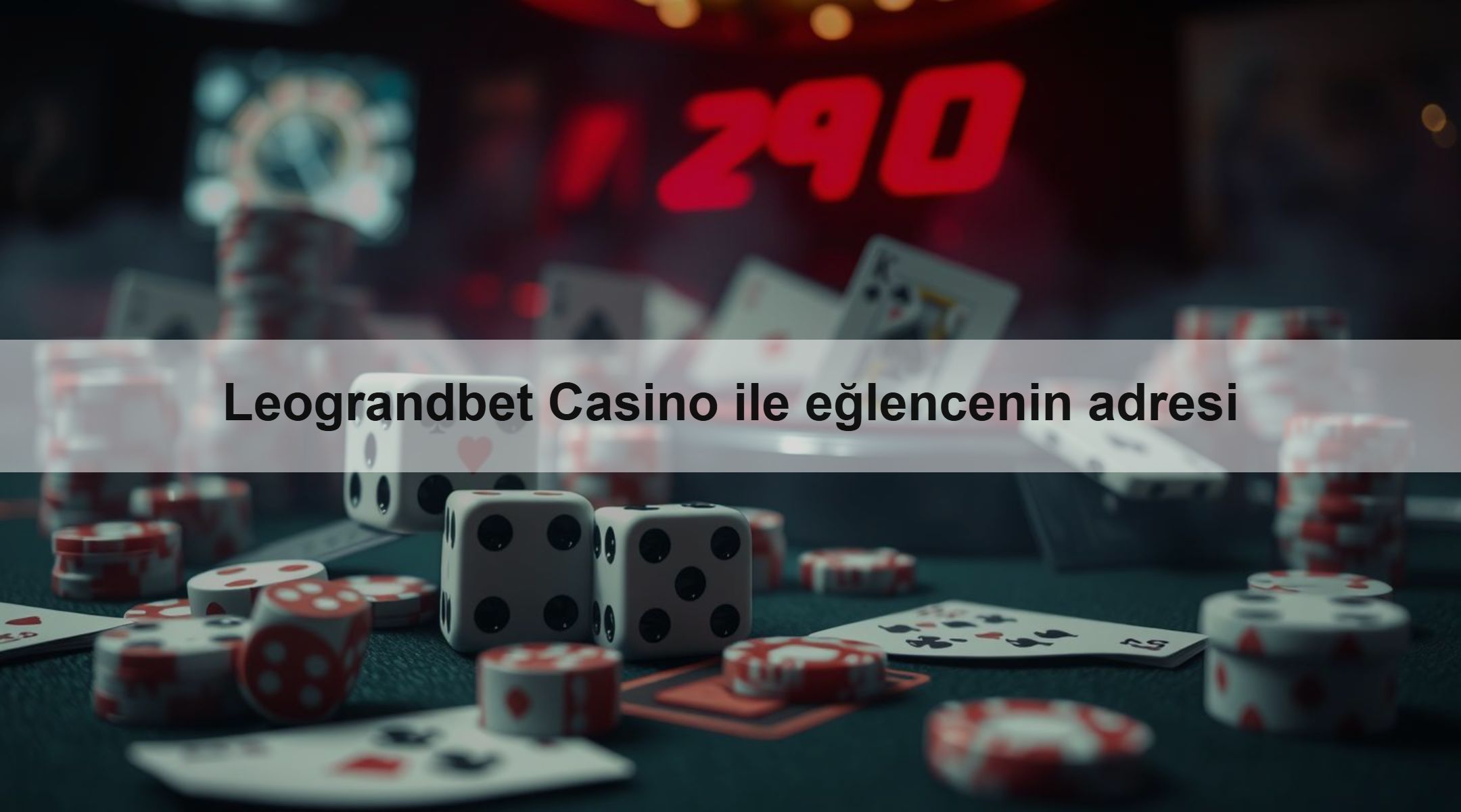 Leograndbet Casino ile eğlencenin adresi