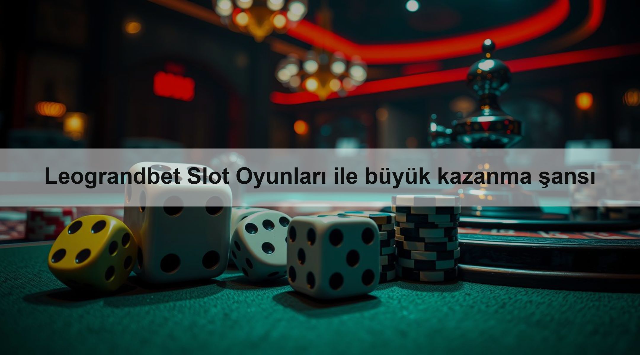 Leograndbet Slot Oyunları ile büyük kazanma şansı