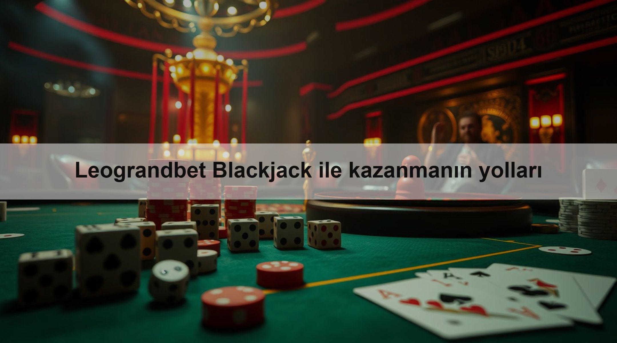 Leograndbet Blackjack ile kazanmanın yolları