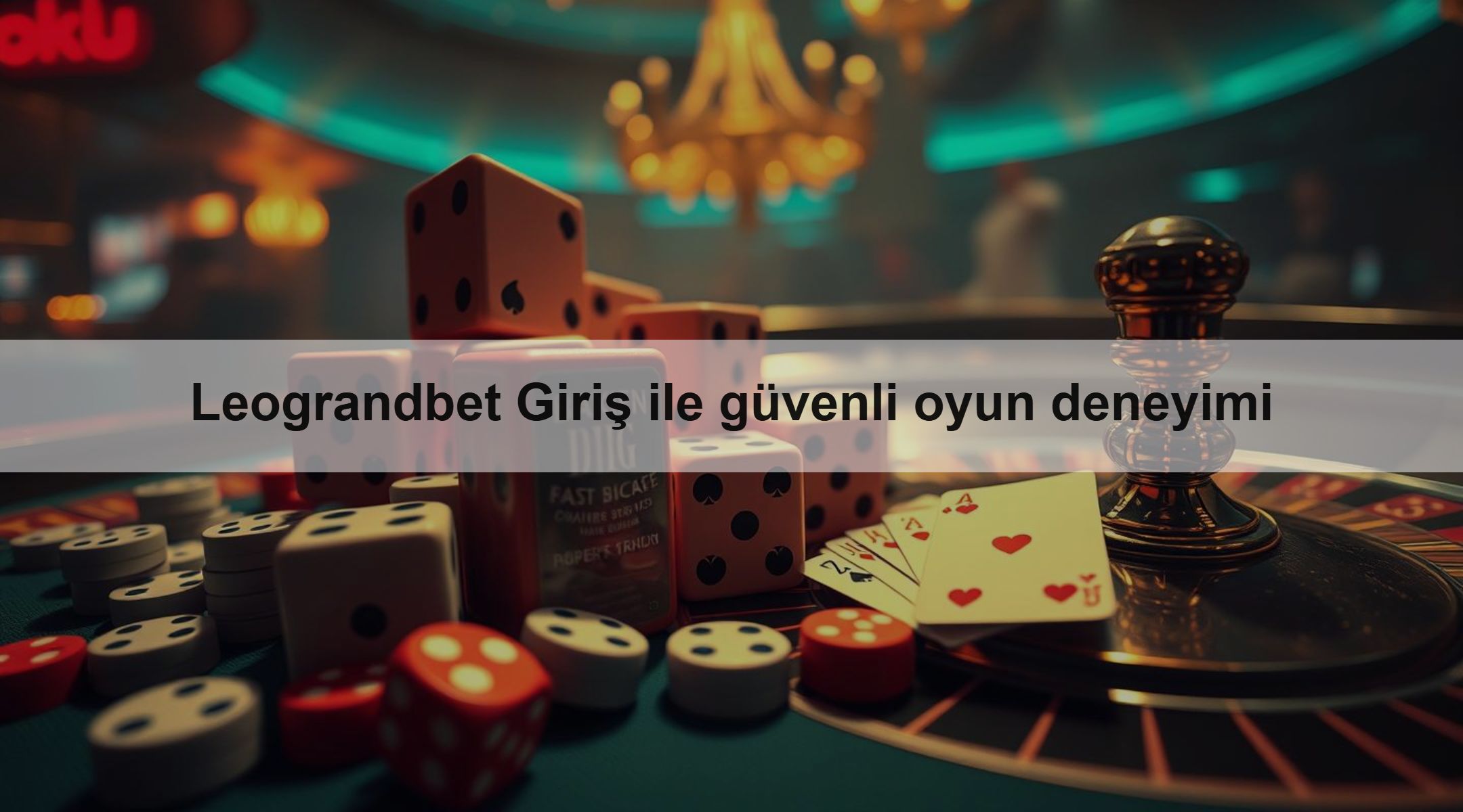 Leograndbet Giriş ile güvenli oyun deneyimi