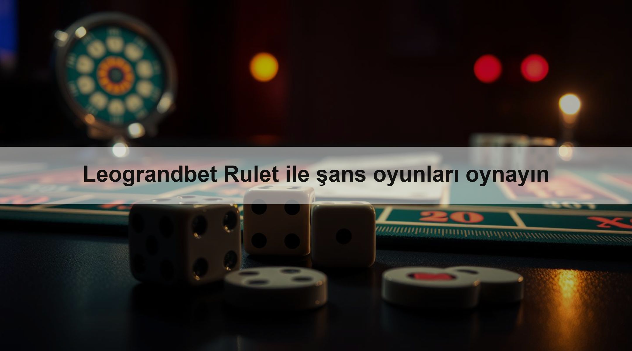 Leograndbet Rulet ile şans oyunları oynayın