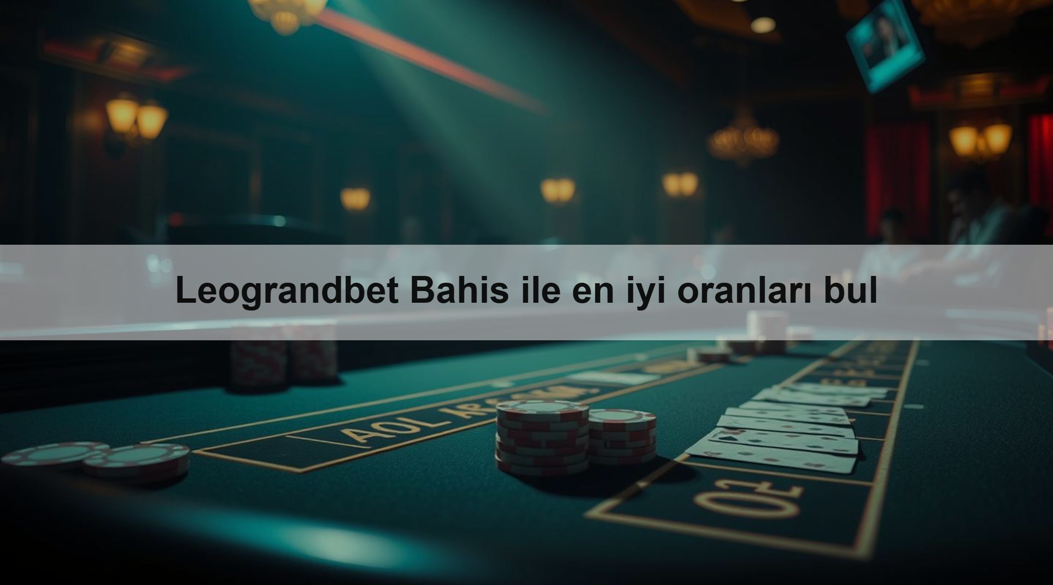 Leograndbet Bahis ile en iyi oranları bul
